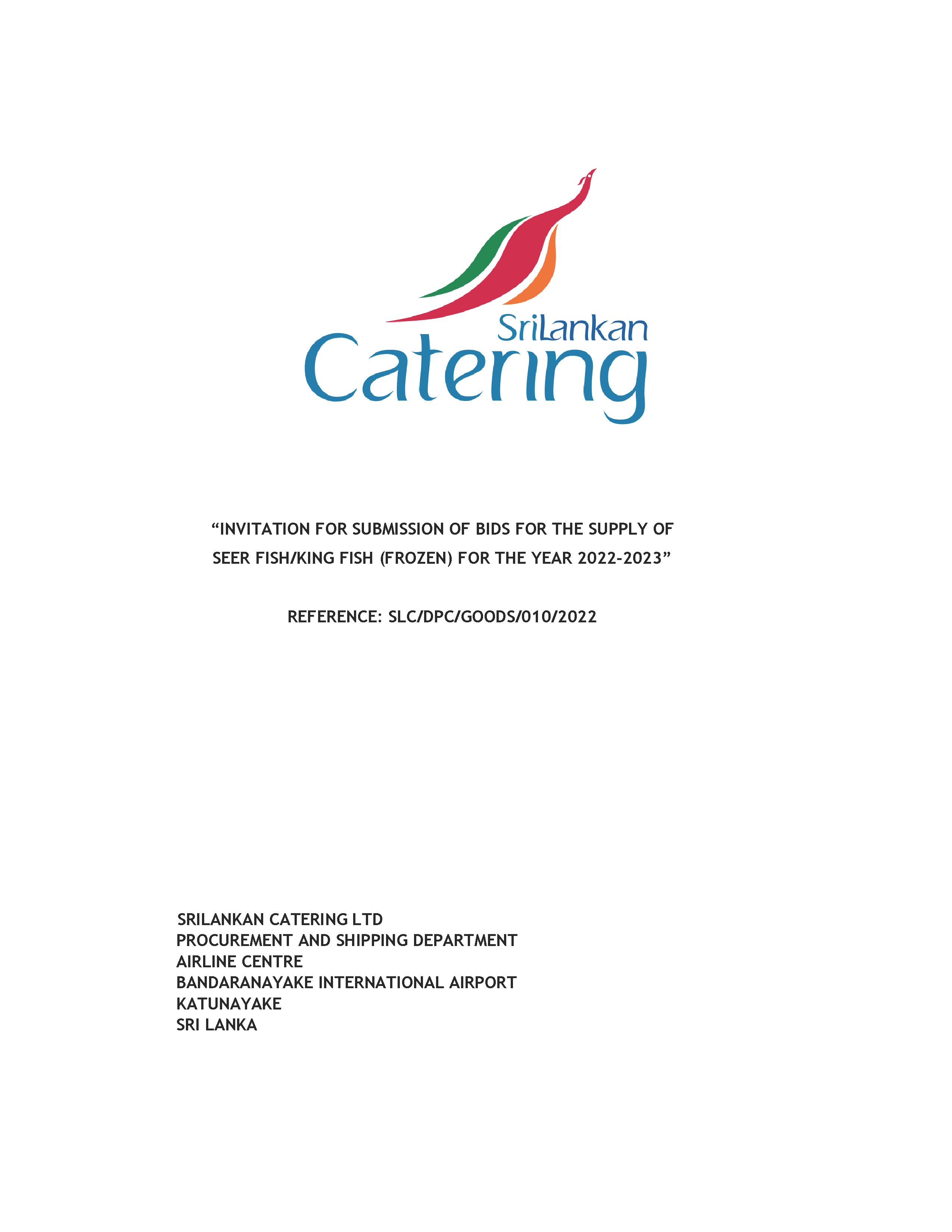 “INVITATION FOR SUBMISSION OF BIDS FOR THE SUPPLY OF SEER FISH/KING FISH (FROZEN) FOR THE YEAR